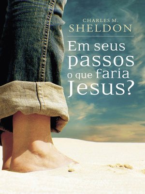 cover image of Em seus passos o que faria Jesus